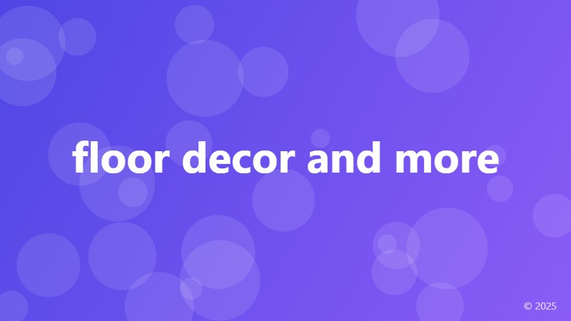 floor decor and more