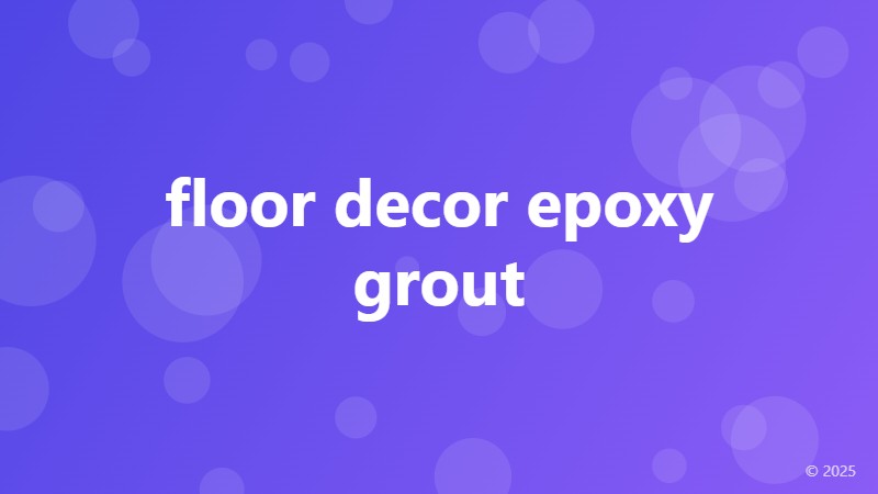 floor decor epoxy grout