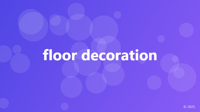 floor decoration
